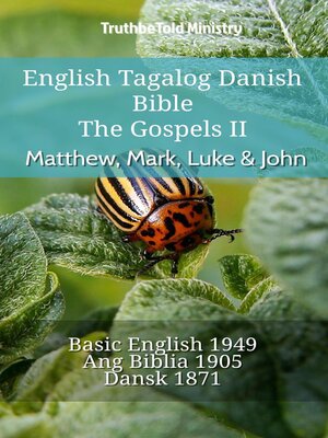 cover image of English Tagalog Danish Bible--The Gospels II--Matthew, Mark, Luke & John